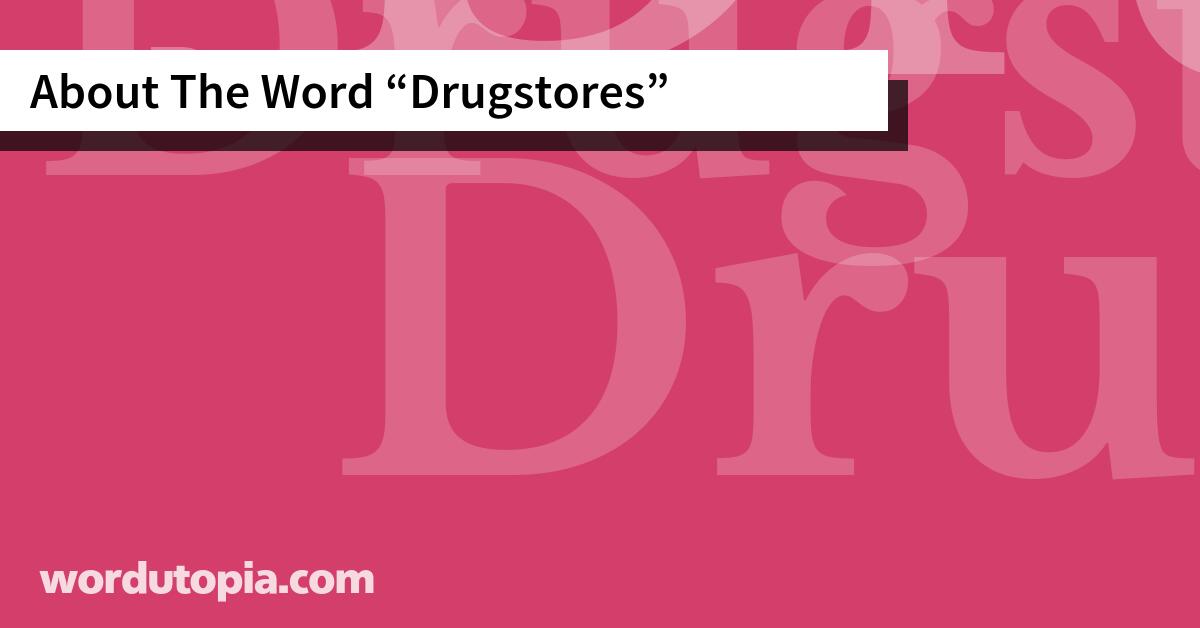 About The Word Drugstores