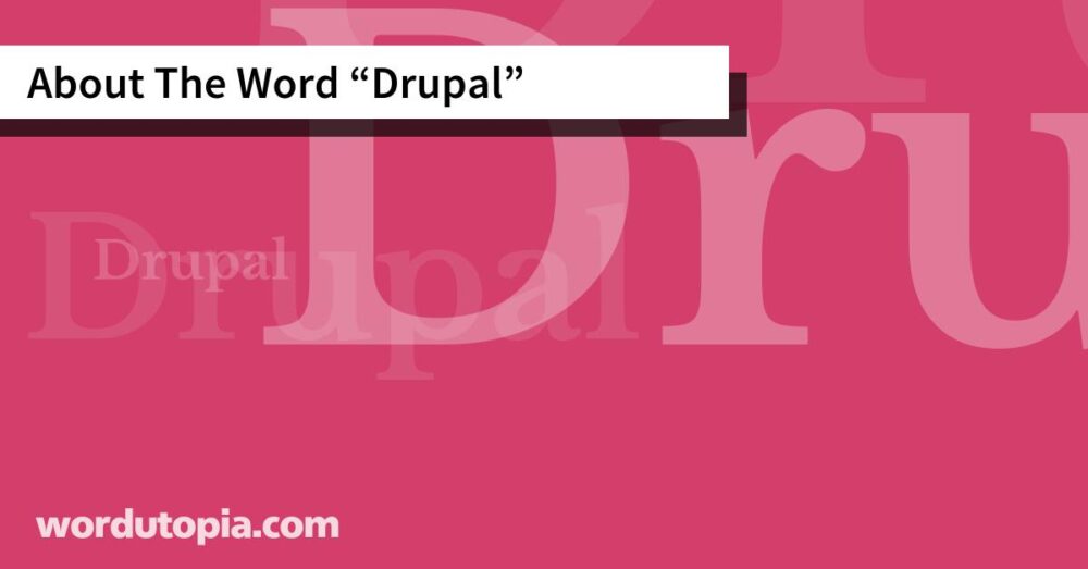 About The Word Drupal