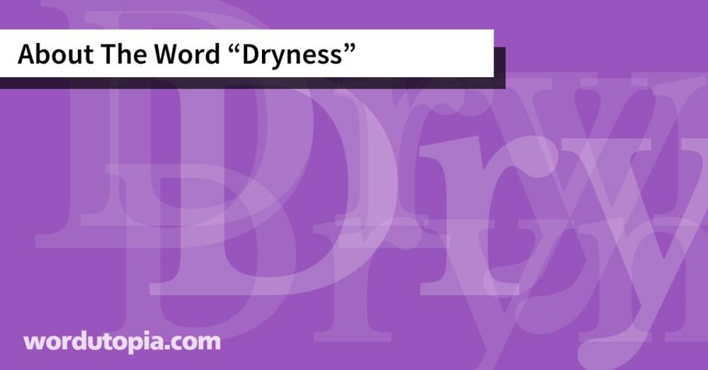 About The Word Dryness