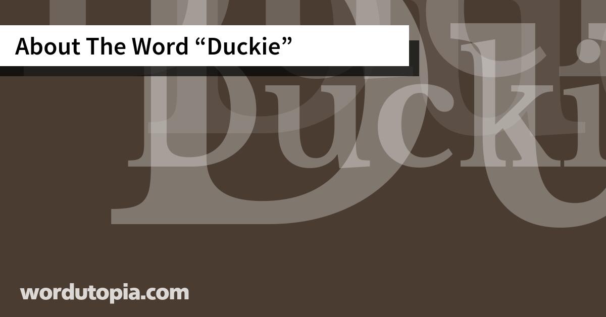 About The Word Duckie
