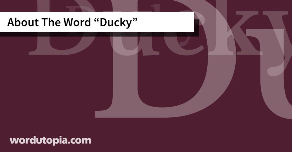 About The Word Ducky