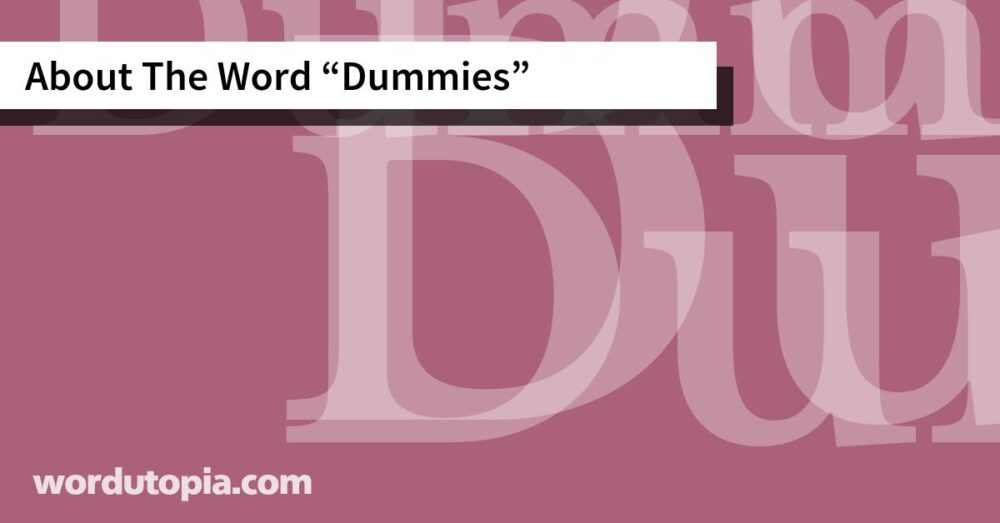 About The Word Dummies