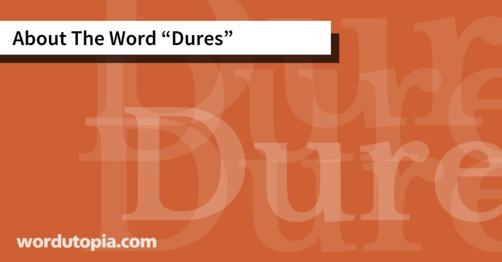 About The Word Dures
