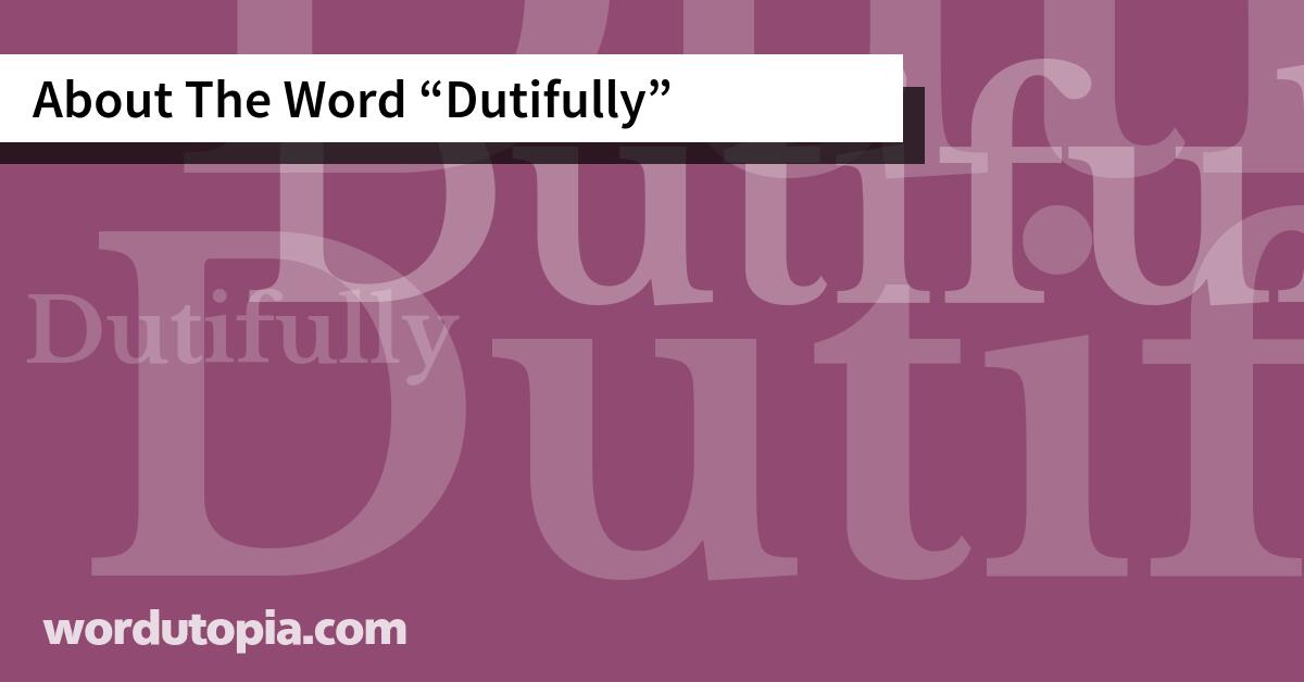 About The Word Dutifully
