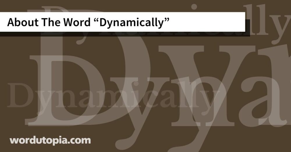 About The Word Dynamically