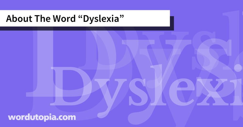 About The Word Dyslexia