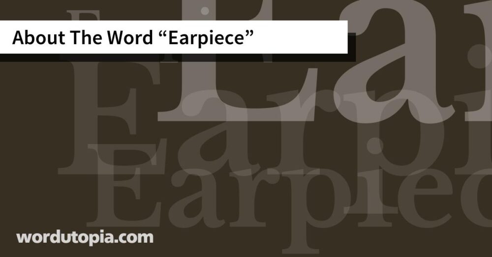 About The Word Earpiece