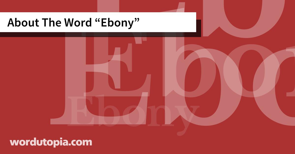 About The Word Ebony