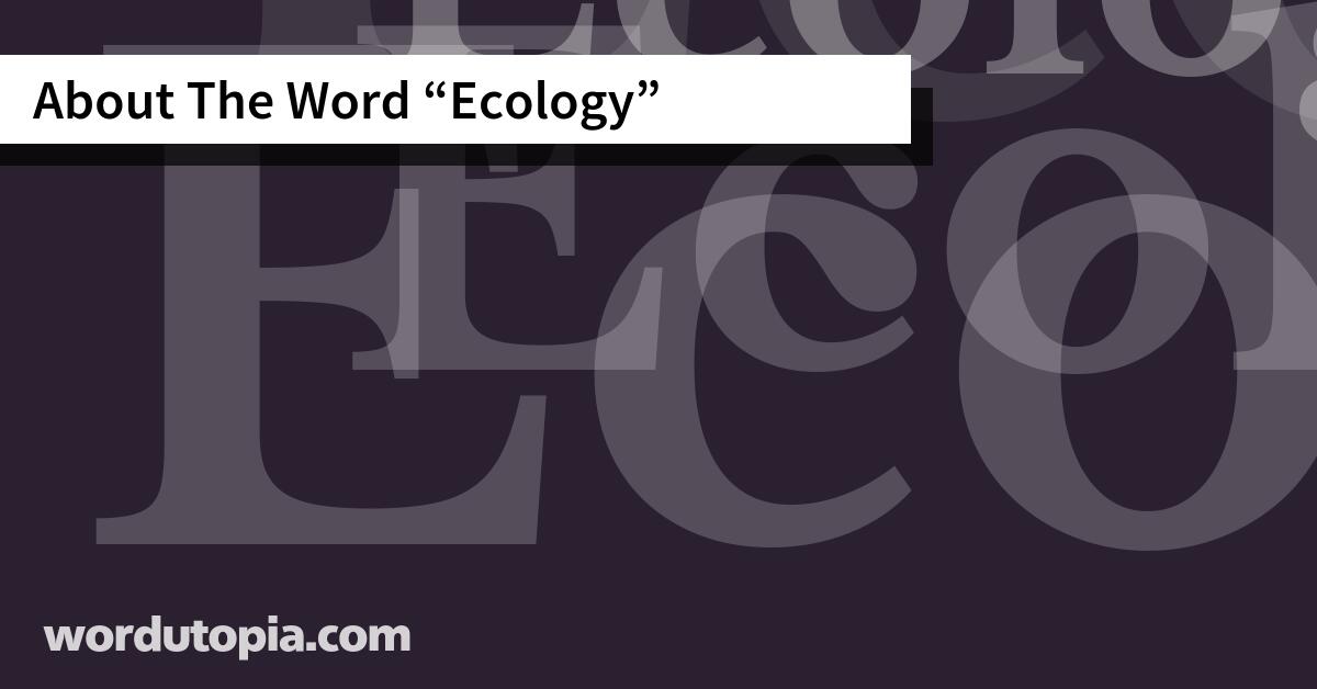 About The Word Ecology