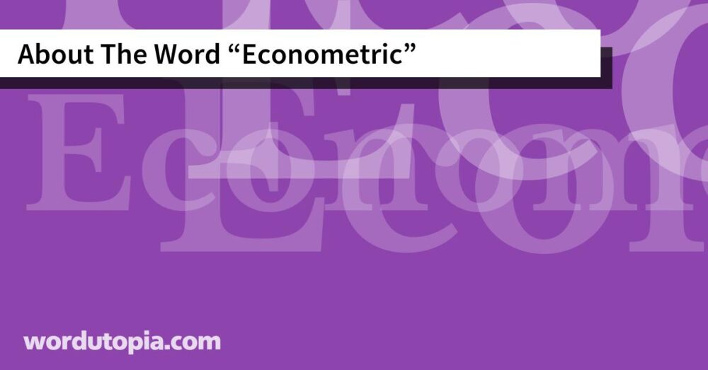 About The Word Econometric