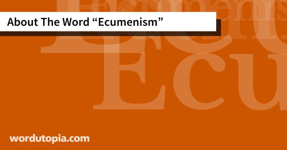 About The Word Ecumenism