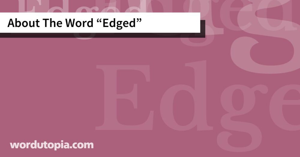 About The Word Edged