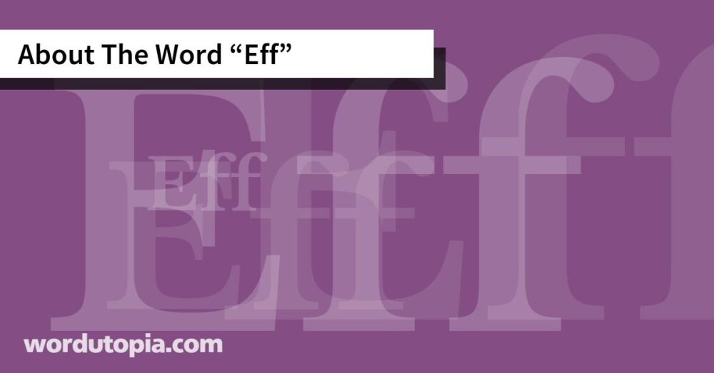About The Word Eff