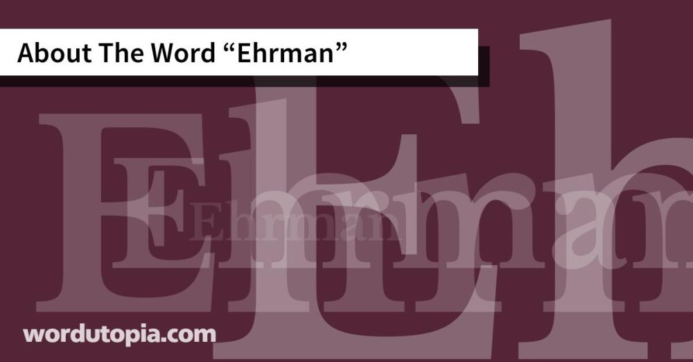 About The Word Ehrman