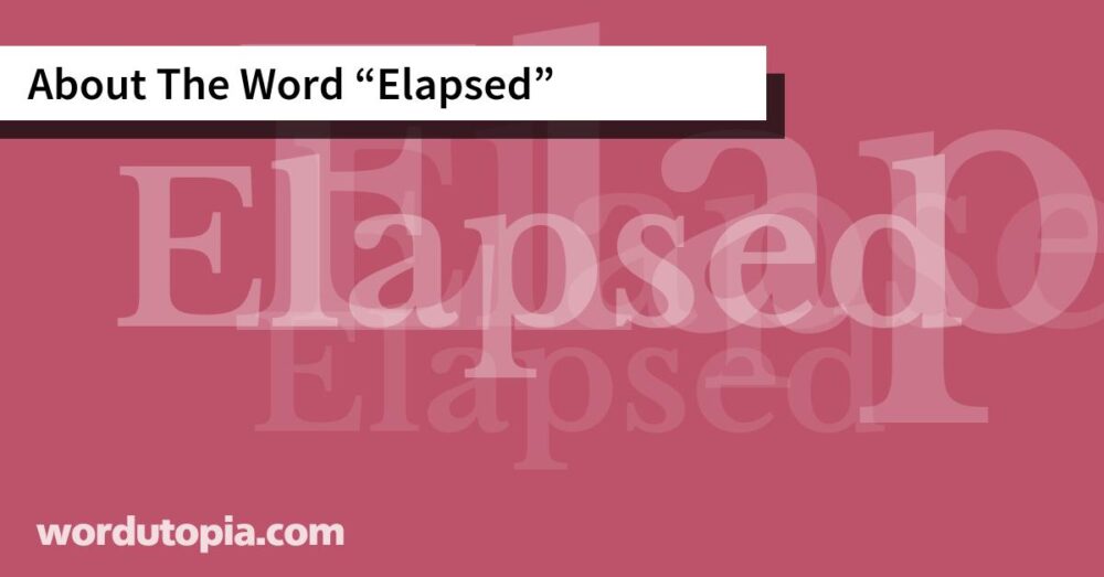 About The Word Elapsed