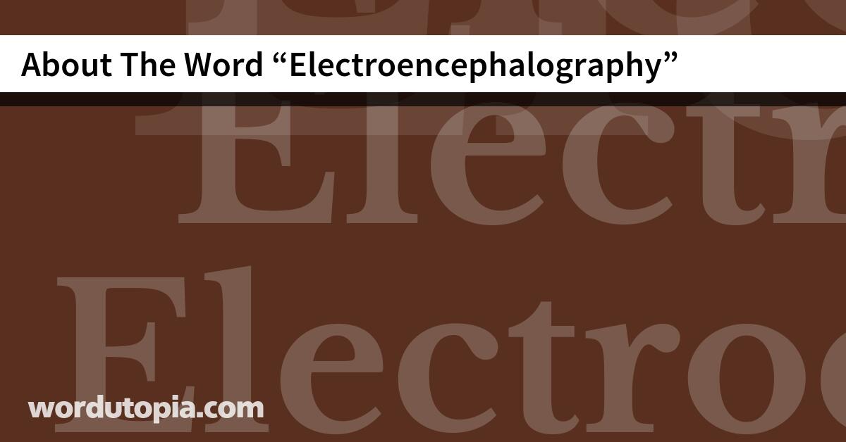 About The Word Electroencephalography