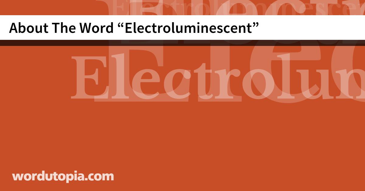 About The Word Electroluminescent