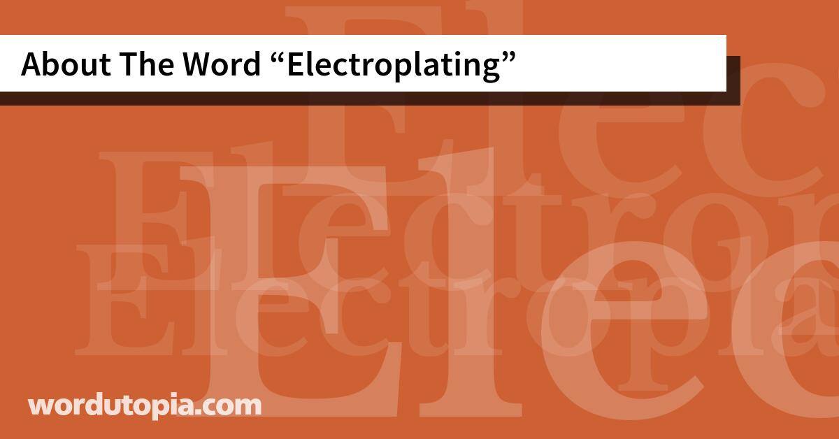 About The Word Electroplating