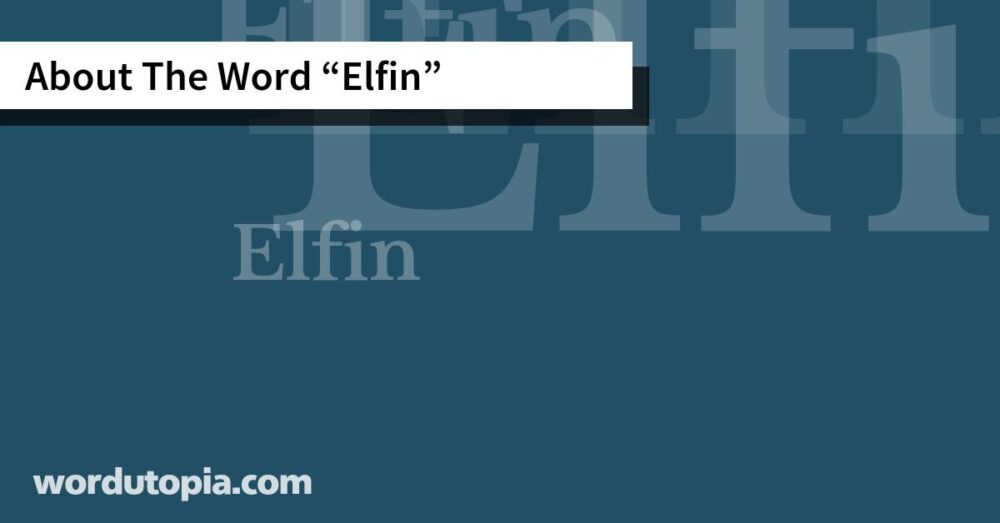 About The Word Elfin