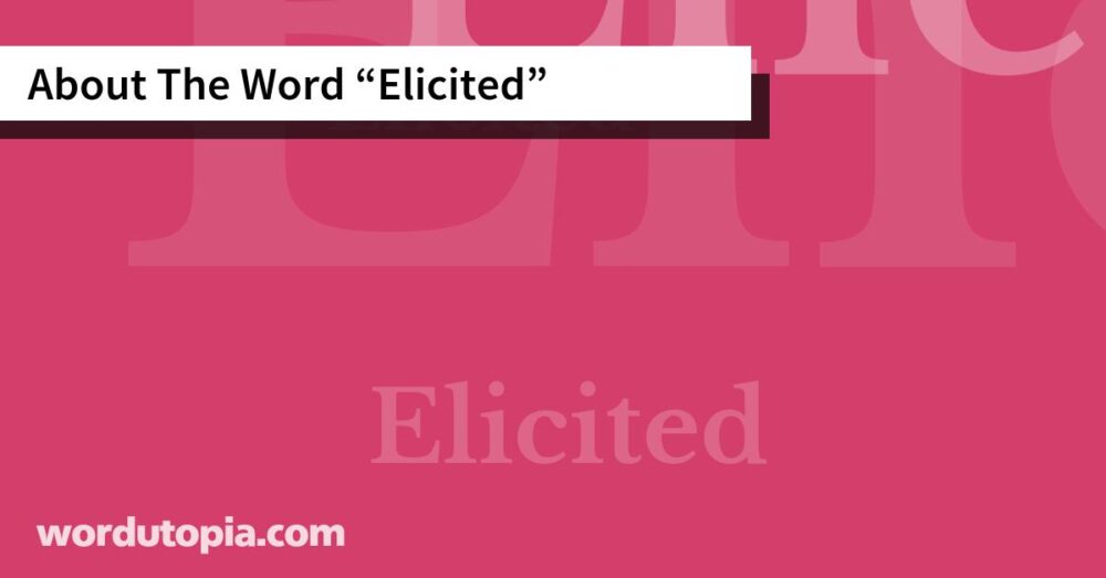About The Word Elicited