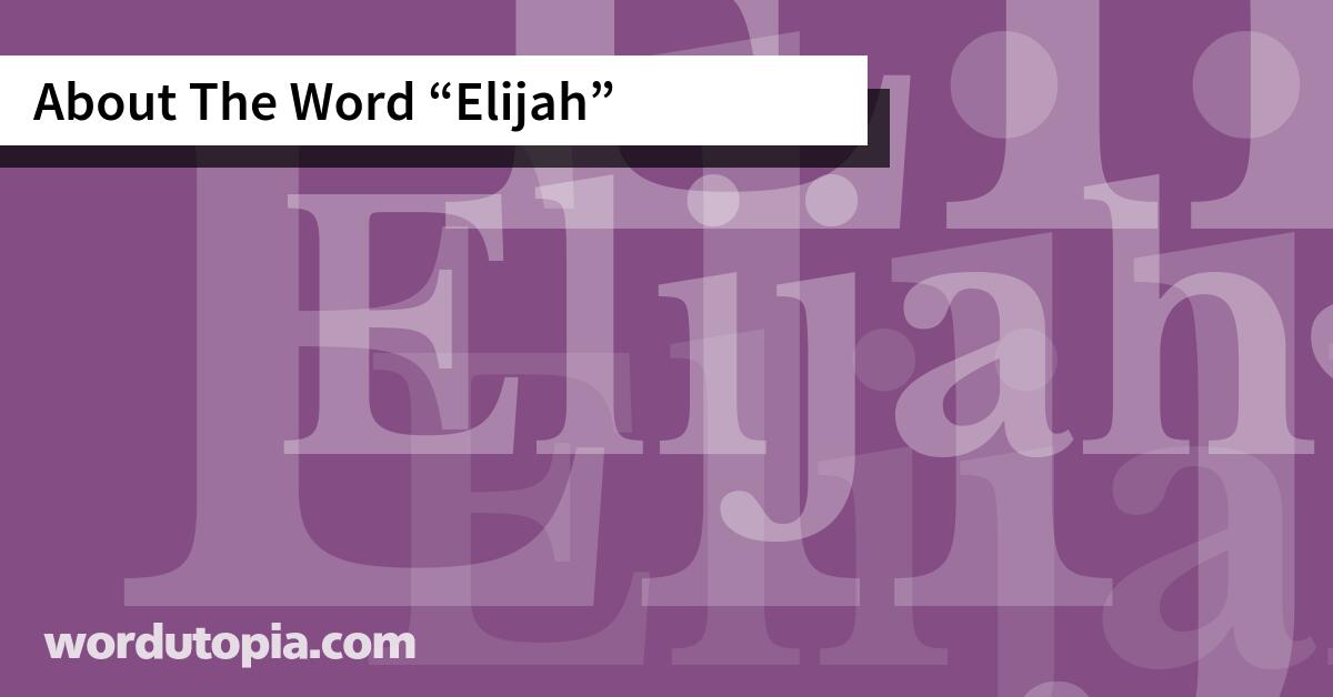 About The Word Elijah