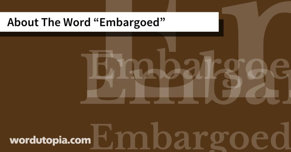 About The Word Embargoed