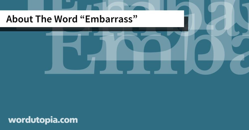 About The Word Embarrass
