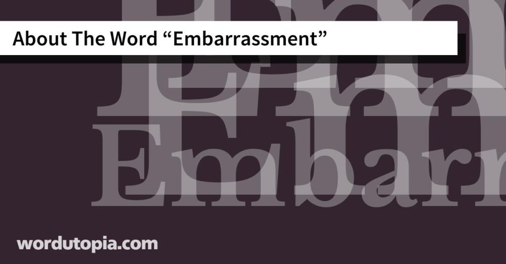 About The Word Embarrassment