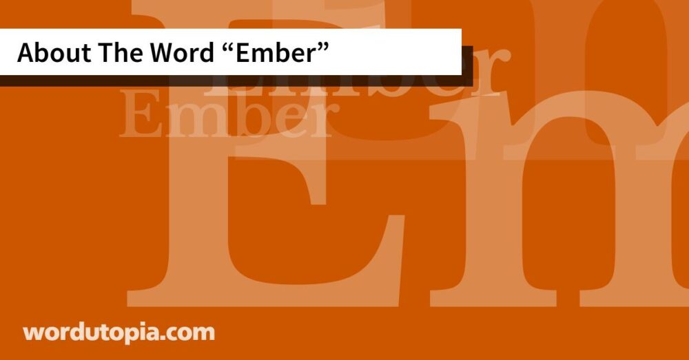 About The Word Ember