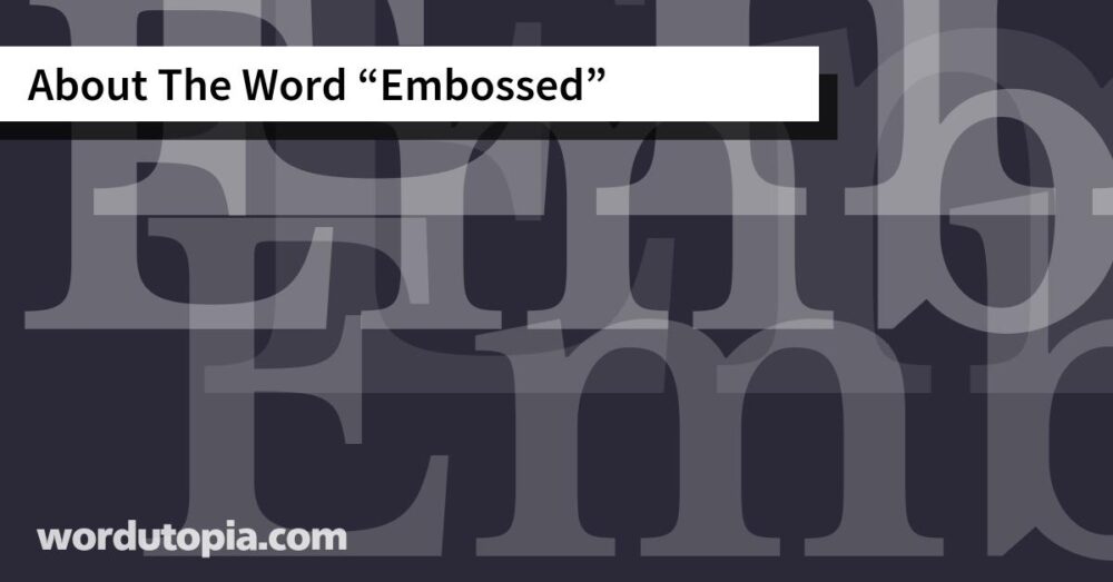 About The Word Embossed