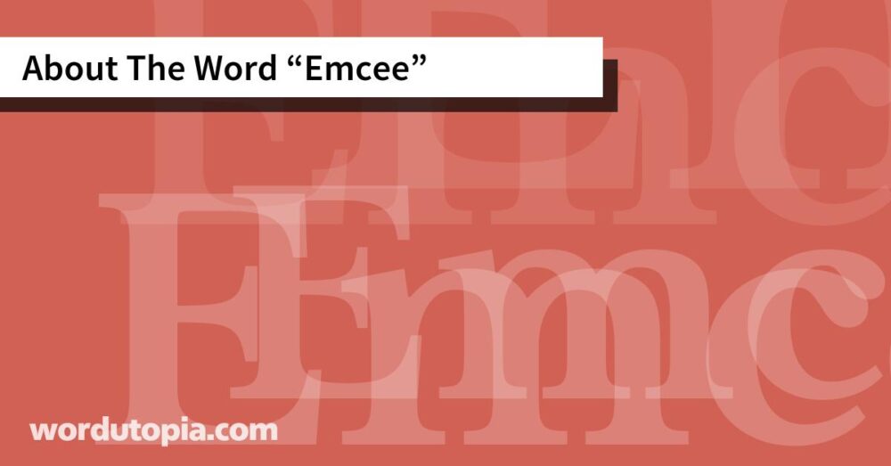 About The Word Emcee