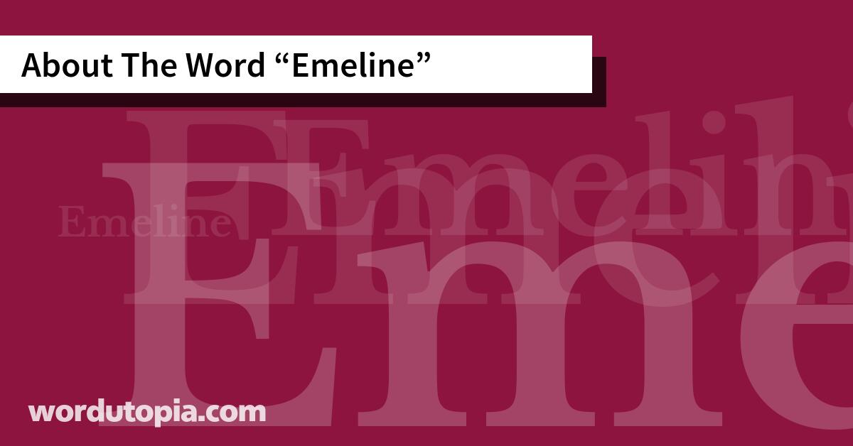 About The Word Emeline