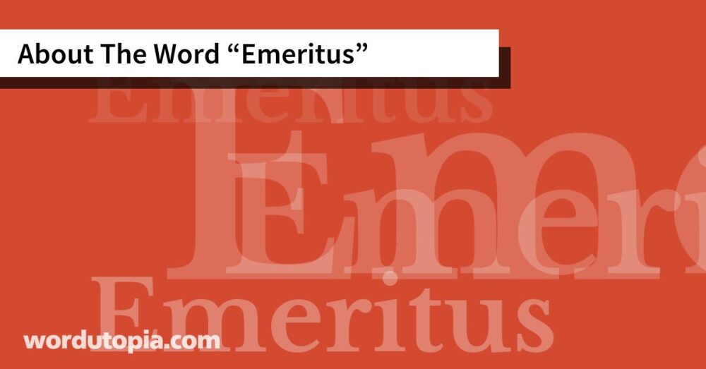 About The Word Emeritus