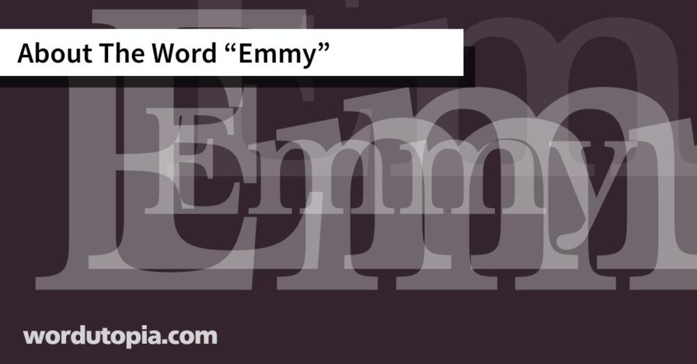 About The Word Emmy