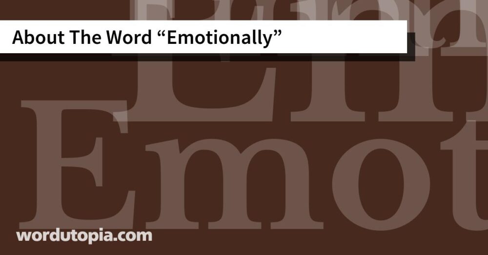About The Word Emotionally