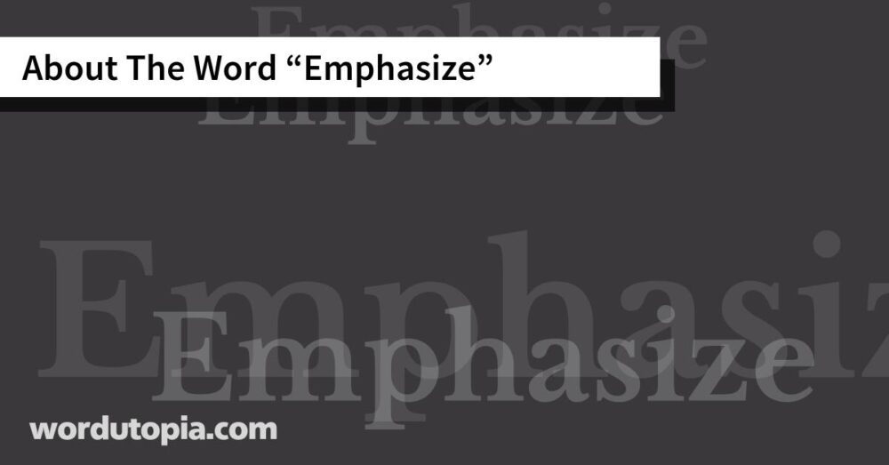 About The Word Emphasize