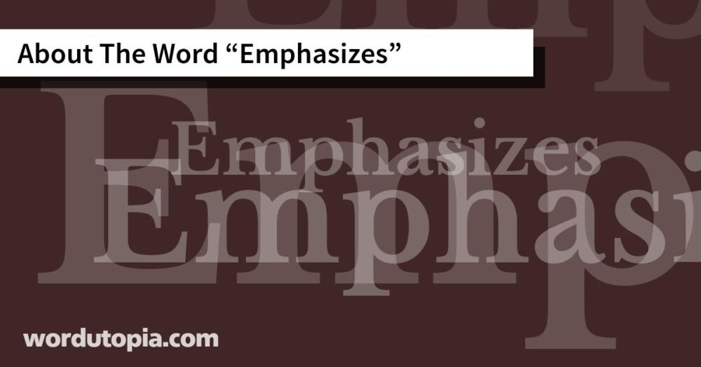 About The Word Emphasizes