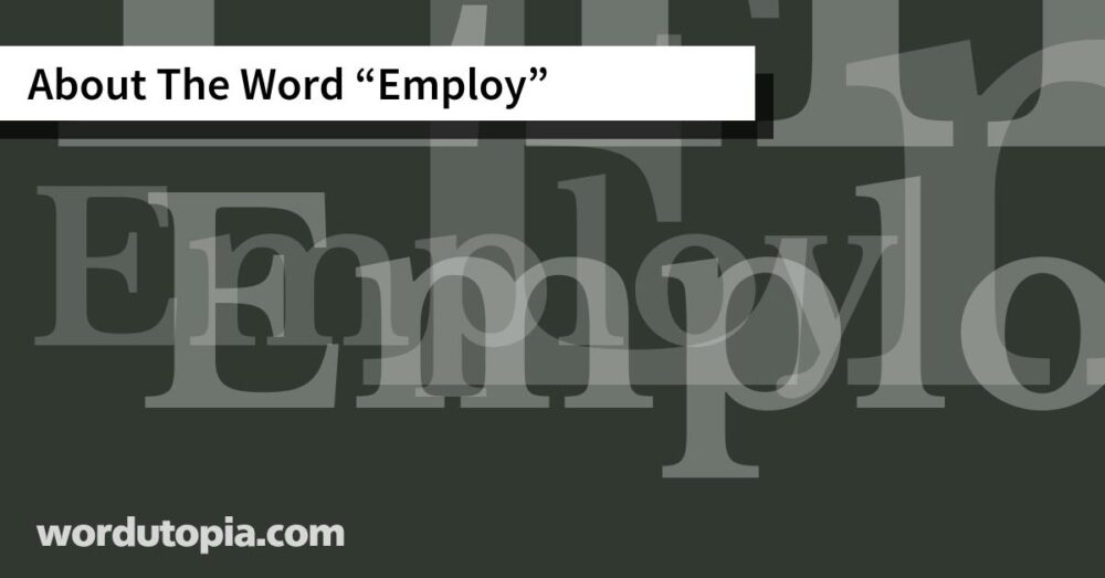 About The Word Employ