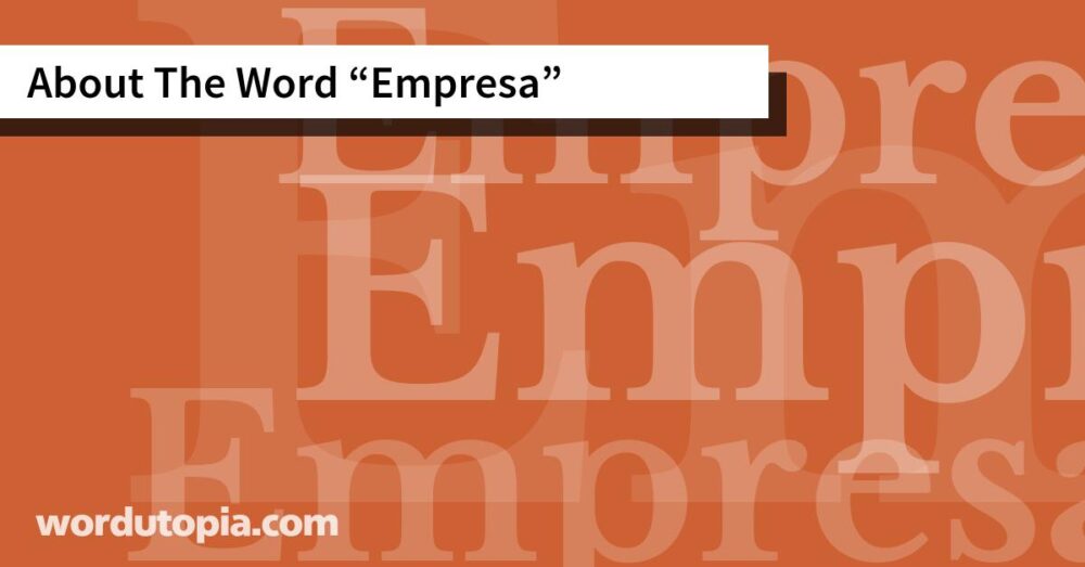 About The Word Empresa