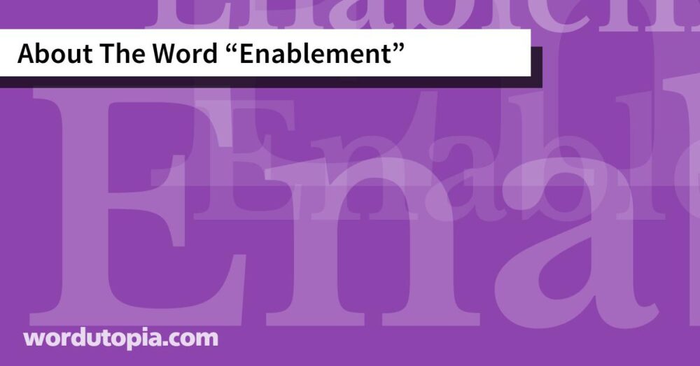 About The Word Enablement