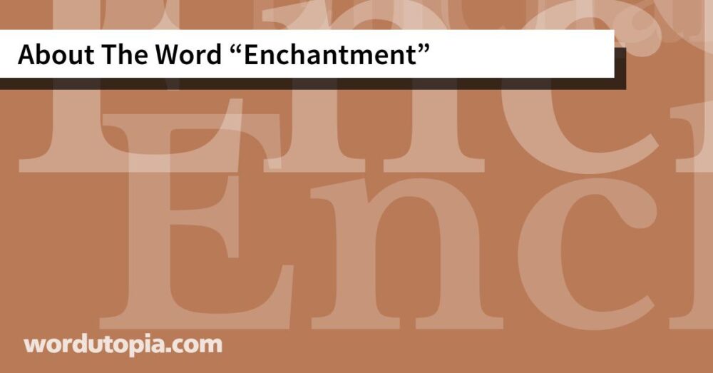 About The Word Enchantment