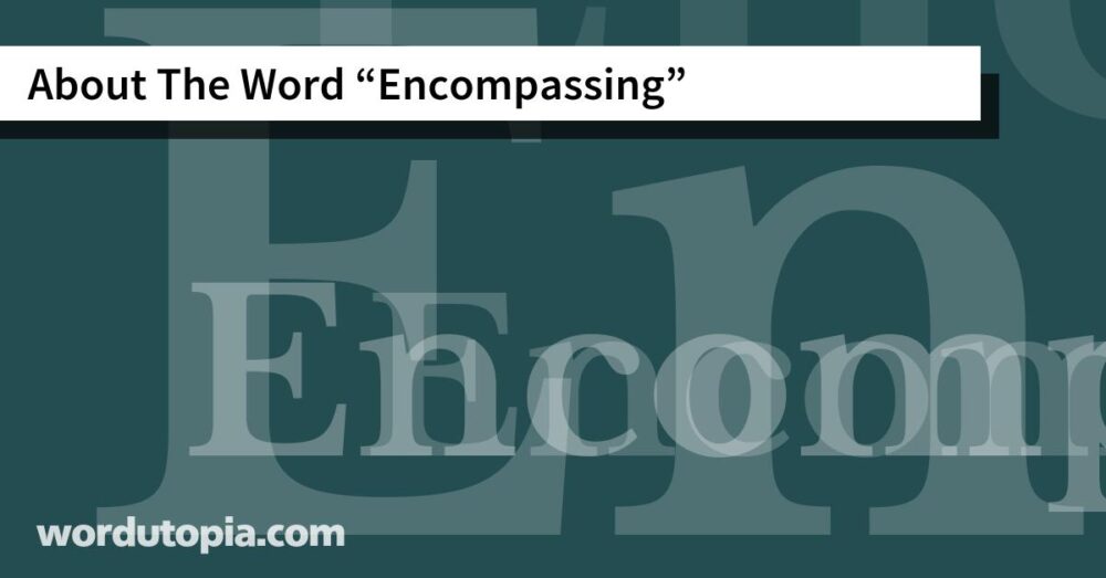 About The Word Encompassing