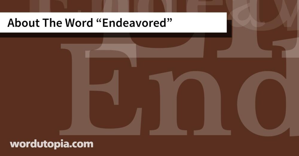 About The Word Endeavored
