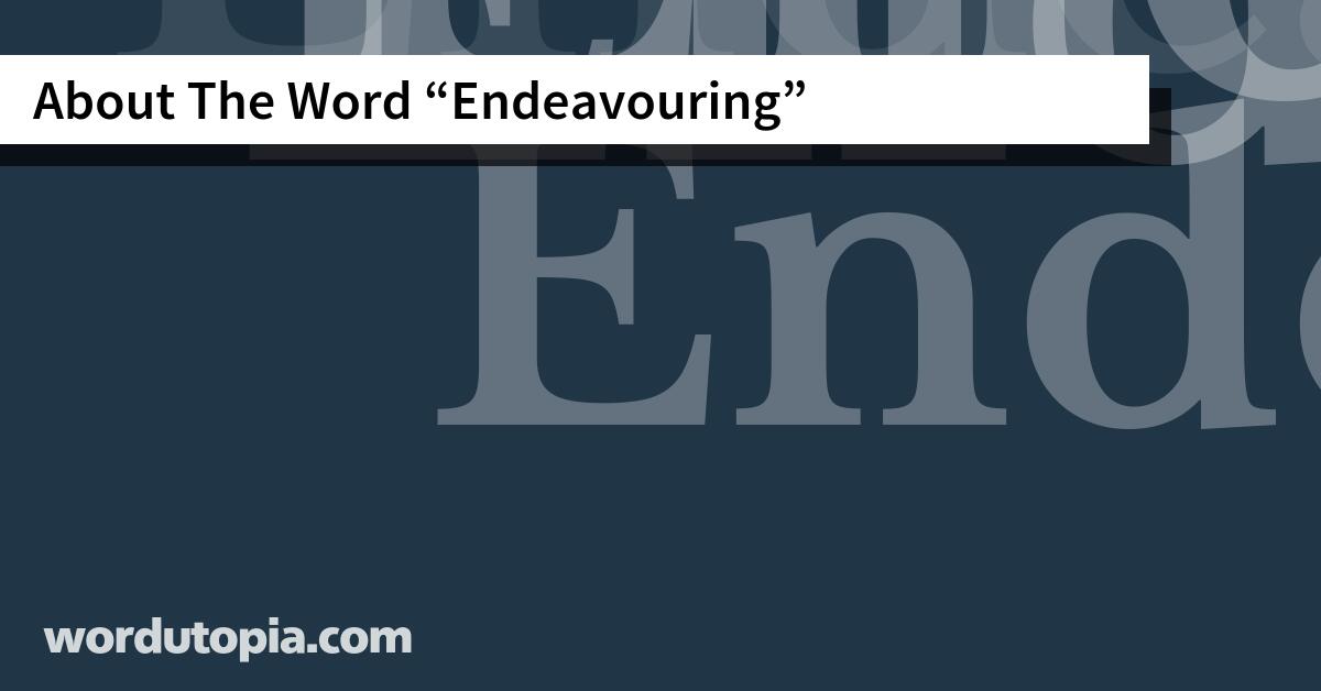 About The Word Endeavouring