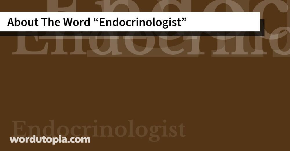 About The Word Endocrinologist