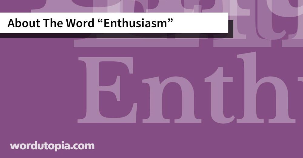 About The Word Enthusiasm