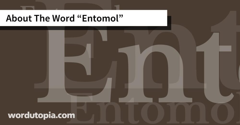 About The Word Entomol