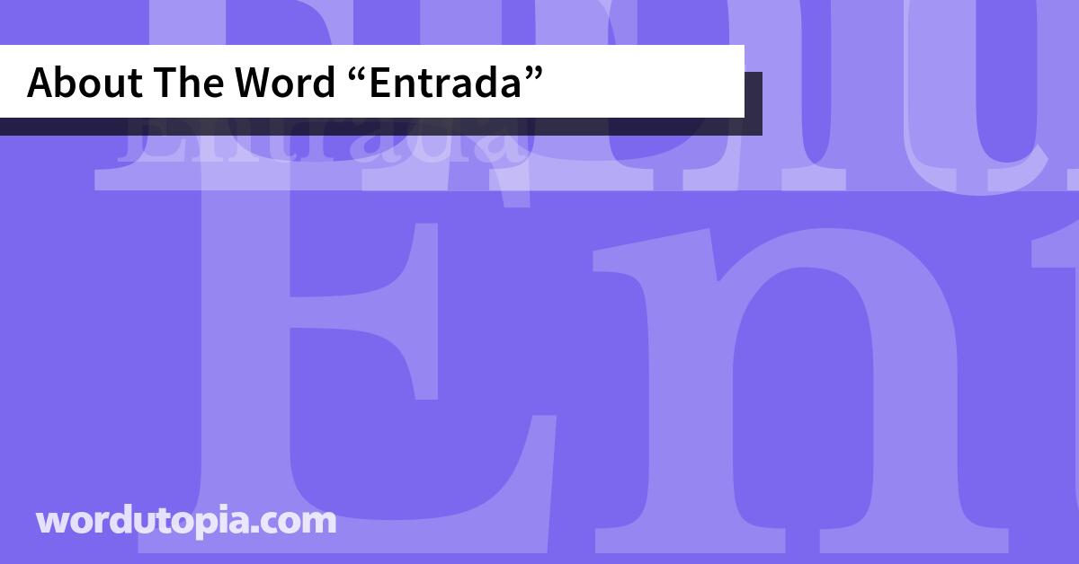 About The Word Entrada