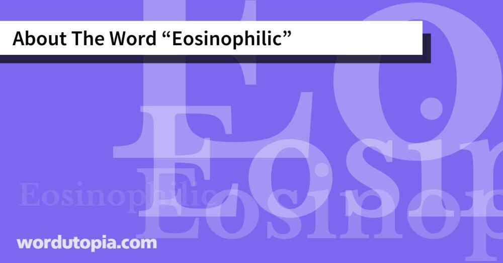 About The Word Eosinophilic
