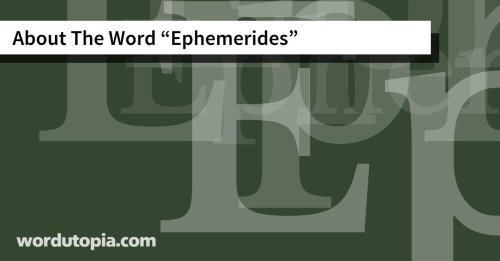 About The Word Ephemerides